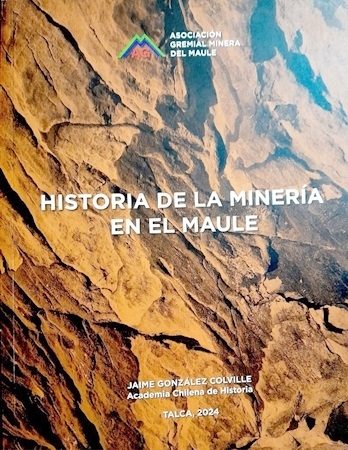 HISTORIA DE LA MINERÍA EN EL MAULE